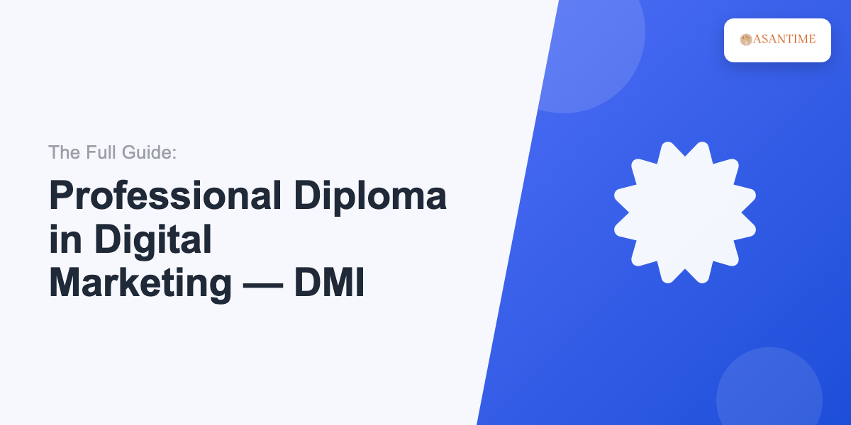 Professional Diploma in Digital Marketing DMI: The Full Guide